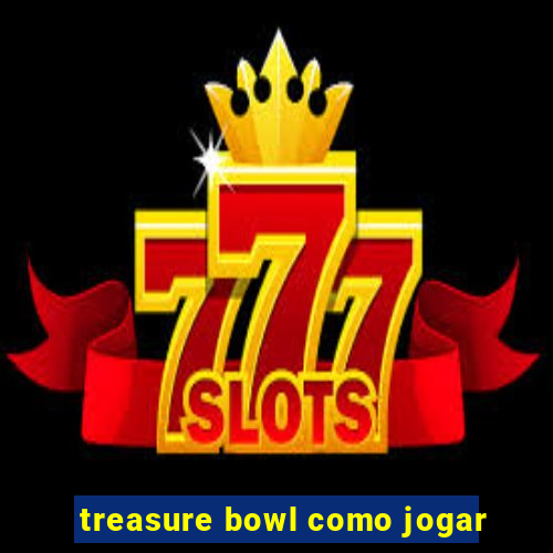 treasure bowl como jogar